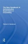 Patricia G. Henderson, Henderson Patricia G. - New Handbook of Administrative Supervision in Counseling