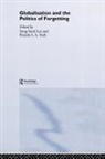 Yong-Sook Yeoh Lee, Yong-Sook Lee, Lee Yong-Sook, Brenda S.A. Yeoh - Globalisation and the Politics of Forgetting