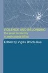 Vigdis Broch-Due, Broch-Due Vigdis - Violence and Belonging