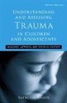 Kathleen Nader, Kathleen (Private Practice Nader, Nader Kathleen - Understanding and Assessing Trauma in Children and Adolescents