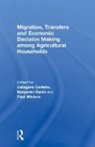 Calogero Davis Carletto, Calogero Carletto, Benjamin Davis, Paul Winters - Migration, Transfers and Economic Decision Making Among Agricultural