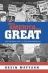 Kevin Mattson - When America Was Great