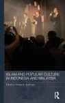 Andrew N. Weintraub, Andrew N. Weintraub, Weintraub Andrew N. - Islam and Popular Culture in Indonesia and Malaysia