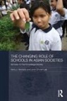 Kerry J Kennedy, Kerry J. Kennedy, John Chi-Kin Lee, John Chi-Kin (The Education University of Hon Lee - Changing Role of Schools in Asian Societies