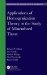 Robert P. Gilbert, Robert P. (University of Delaware Gilbert, Gilbert Robert P., Klaus Hackl, Hackl Klaus, Sandra Klinge... - Applications of Homogenization Theory to the Study of Mineralized