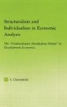 S. Charusheela - Structuralism and Individualism in Economic Analysis