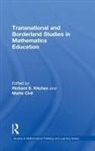 Richard S. (University of New Mexico Kitchen, Marta Civil, Civil Marta, Richard S. Kitchen, Kitchen Richard S. - Transnational and Borderland Studies in Mathematics Education