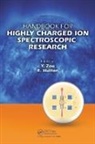 Yaming (Fudan University Zou, Yaming Hutton Zou, Fred Currell, Currell Fred, Siegbert Hagmann, Hagmann Siegbert... - Handbook for Highly Charged Ion Spectroscopic Research