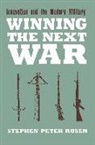 Stephen Peter Rosen - Winning the Next War