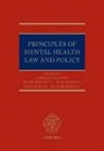 Lawrence (Georgetown University) Mchale Gostin, Peter Bartlett, Bartlett Peter, Philip Fennell, Lawrence Gostin, Gostin Lawrence... - Principles of Mental Health Law and Policy