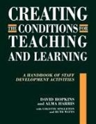 Alma Harris, David Hopkins, David Harris Hopkins - Creating the Conditions for Teaching and Learning