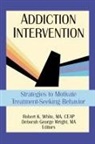 Bruce Carruth, Bruce Wright Carruth, Carruth Bruce, Robert K White, Deborah G Wright - Addiction Intervention
