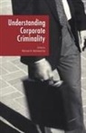 Michael B. Blankenship, Michael B Blankenship, Michael B. Blankenship, Blankenship Michael B. - Understanding Corporate Criminality