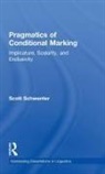 Scott Schwenter - Pragmatics of Conditional Marking
