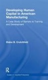 Elaine B. Crutchfield, Crutchfield Elaine B. - Developing Human Capital in American Manufacturing