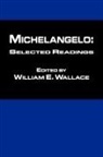 William Wallace, William Wallace - Michelangelo: Selected Readings
