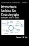 Raymond P W Scott, Raymond P. W. Scott, Raymond P.w. Scott, Scott Raymond P.W. - Introduction to Analytical Gas Chromatography, Revised and Expanded
