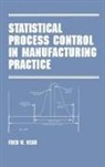 Kear, Fred W Kear, Fred W. Kear, Kear Fred W. - Statistical Process Control in Manufacturing Practice