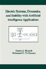 Mohamed E. El-Hawary, El-Hawary Mohamed E., James A. Momoh, James A. (Howard University Momoh, Momoh James A. - Electric Systems, Dynamics, and Stability With Artificial
