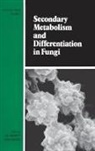 Bennett, J W Bennett, J. W. Bennett, Stephen Bennett, A. Ciegler - Secondary Metabolism and Differentiation in Fungi