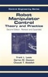 Chaouki T Abdallah, Chaouki T. Abdallah, Darren M Dawson, Darren M. Dawson, Frank L Lewis, Frank L. Lewis... - Robot Manipulator Control