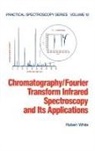 Robert White - Chromatography;fourier Transform Infrared Spectroscopy and Its