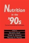 Gerald E. Kotsonis Gaull, Gerald E. Gaull, Gerald E. Gaull, Gaull Gerald E., Frank N. Kotsonis, Kotsonis Frank N.... - Nutrition in the ''90s