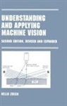 Nello Zeuch, Zeuch Zeuch, Zeuch Nello, Nello Zuech - Understanding and Applying Machine Vision, Revised and Expanded