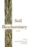 Bollag, Jean-Marc Bollag, Jean-Marc Stotzky Bollag, G. Stotzky - Soil Biochemistry