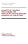Seppo Heikkila, Seppo (University of Oulu Heikkila, Heikkila Seppo, V. Lakshmikantham - Monotone Iterative Techniques for Discontinuous Nonlinear
