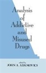 John A. Adamovics, John A Adamovics, John A. Adamovics, Adamovics John A. - Analysis of Addictive and Misused Drugs