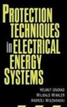 Ungrad, Helmut Ungrad, Helmut Winkler Ungrad, Ungrad Helmut, Willibald Winkler, Winkler Willibald... - Protection Techniques in Electrical Energy Systems