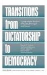 Ronald H. Chilcote, Ronald H. Hadjiyannis Chilcote, Chilcote Ronald H., Stylianos Hadjiyannis, Hadjiyannis Stylianos, Fred A. III Lopez... - Transitions From Dictatorship to Democracy