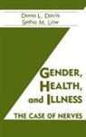 Dona L. Low Davis, Dona L. Davis, Setha M. Low, Low Setha M. - Gender, Health and Illness