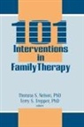 Thorana S Nelson, Thorana S Trepper Nelson, Terry S Trepper - 101 Interventions in Family Therapy