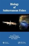 Eleonora Bichuette Trajano, Maria Elina Bichuette, Bichuette Maria Elina, B G Kapoor, B. G. Kapoor, B.G. Kapoor... - Biology of Subterranean Fishes