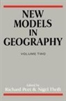 Richard Thrift Peet, Richard Peet, Peet Richard, Nigel Thrift - New Models in Geography - Vol 2