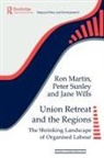 Ron Martin, Ron Sunley Martin, Peter Sunley, Jane Wills - Union Retreat and the Regions