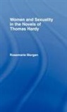 Rosemarie Morgan, Morgan Rosemarie - Women and Sexuality in the Novels of Thomas Hardy