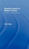 Brian Rigby - Popular Culture in Modern France