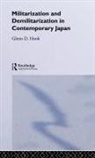 Glenn D. Hook, Hook Glenn D. - Militarisation and Demilitarisation in Contemporary Japan
