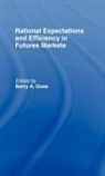 Barry Goss, Barry Goss, Goss Barry - Rational Expectations and Efficiency in Futures Markets