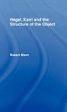 Robert Stern, Robert (University of Sheffield Stern, Stern Robert - Hegel, Kant and the Structure of the Object