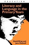 Jane Medwell, Jane Wray Medwell, Medwell Jane, David Wray, Wray David - Literacy and Language in the Primary Years