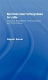 Nagesh Kumar - Multinational Enterprises in India