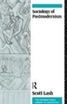 Lash, Scott Lash, Scott (Goldsmiths College London Lash, Lash Scott - Sociology of Postmodernism