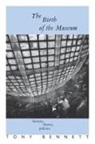 Tony Bennett, Tony (The Open University Bennett, Tony (Western Sydney University Bennett, Bennett Tony - Birth of the Museum