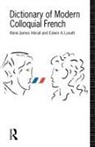 E A Lovatt Esq, R J H, R. J. H 'erail, Rene James Herail, Herail Rene James, E A Lovatt... - Dictionary of Modern Colloquial French