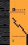 Richard Harland - Beyond Superstructuralism