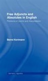 Bernd Kortmann, Kortmann Bernd - Free Adjuncts and Absolutes in English